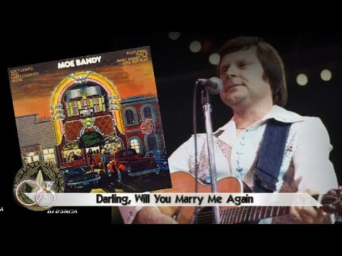 Darling Will You Marry Me Again - Moe Bandy