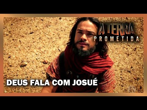 Deus diz para Josué que ele é o escolhido para liderar o povo | A TERRA PROMETIDA