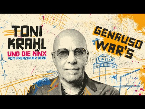 „Genauso war’s“ von Toni Krahl und den KINX vom Prenzlauer Berg