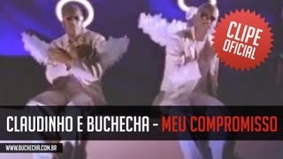 Claudinho e Buchecha - Meu Compromisso (Clipe Oficial)