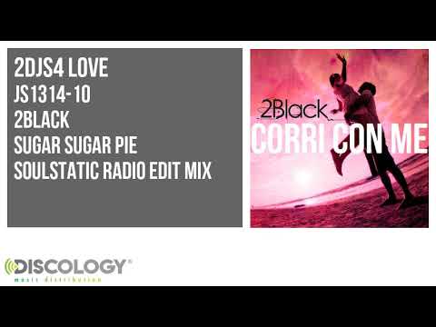 2black - Sugar Sugar Pie [ Soulstatic Radio Edit Mix ] JS1314