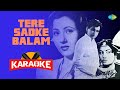 Tere Sadke Balam Karaoke With Lyrics Lata Mangeshkar Naushad Old Hindi Song Karaoke