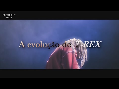 A EVOLUÇÃO DE T-REX 🎤