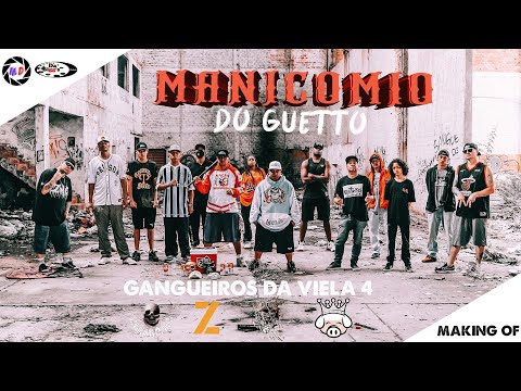 Gangueiros Da Viela 4 - Manicômio do Gueto (Making of)