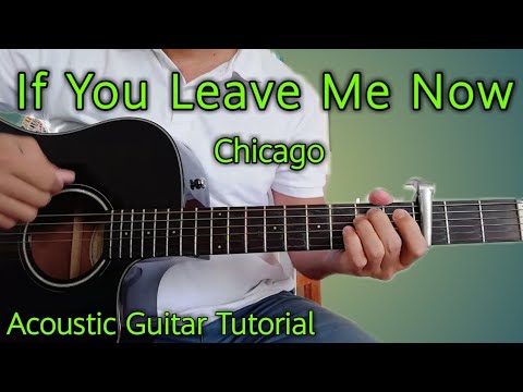 How to Play IF YOU LEAVE ME NOW by Chicago - Guitar Lesson/Tutorial