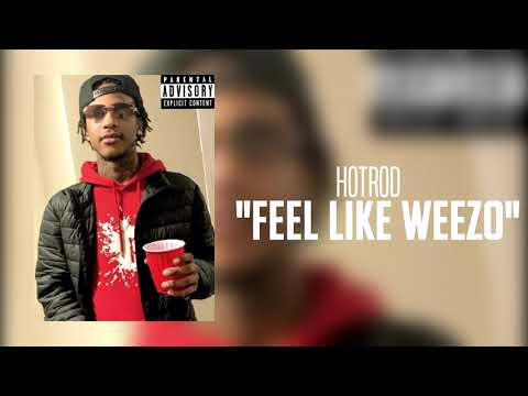 HotRod - Feel Like Weezo (Audio)