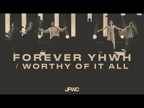 Forever YHWH/ Worthy of it All Live