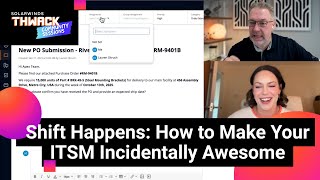 Shift Happens: How to Make Your ITSM Incidentally Awesome