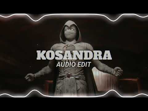 KOSANDRA [Audio Edit] || NyTro Mp4