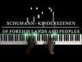 Robert Schumann: Kinderszenen- Op.15: 1. Of Foreign Lands and Peoples