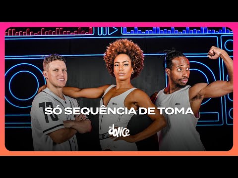 SÓ SEQUÊNCIA DE TOMA -  DJ GUUGA, DJ CASSULA | FitDance (Coreografia)