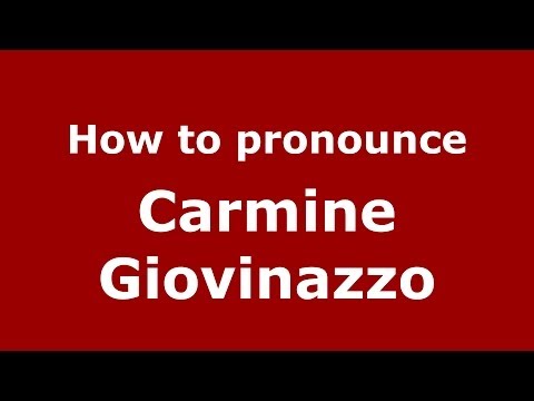 How to pronounce Carmine Giovinazzo (Italian/Italy)  - PronounceNames.com