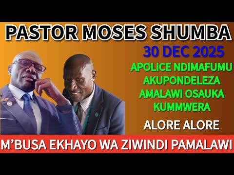 PASTOR MOSES SHUMBA WAYALUTSA MALAWI POLICE NDIMAFUMU 30 DECEMBER 25