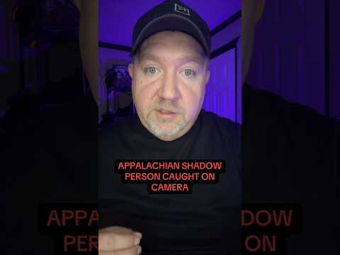 Appalachian Shadow Person #horror #scary #appalachia #shadowpeople #ghost #hauntedhouse #haunted