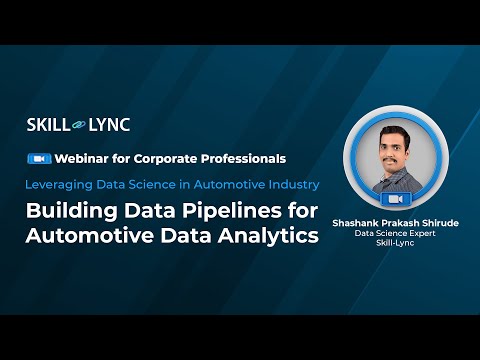 Building Data Pipelines for Automotive Data Analytics — Skill-Lync webinar thumbnail