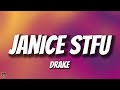 Drake - Janice STFU (Lyrics) "call my phone and say you need me, baby"