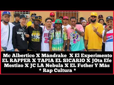 RAP CULTURA - JOTAEFE X MC ALBERTICO X MÁNDRAKE X JC LA NEBULA X EL FOTHER X EL EXPERIMENTO Y MAS
