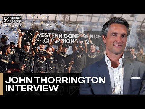 Co-President & GM John Thorrington Discusses LAFC's Journey to MLS Cup | MLS Today