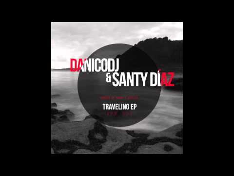 DanicoDJ & Santy Díaz -Traveling EP [APR003]