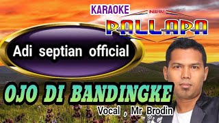 Download lagu Ojo di bandingke - Brodin new pallapa karaoke mp3 Download lagu Ojo di bandingke - Brodin new pallapa karaoke mp3