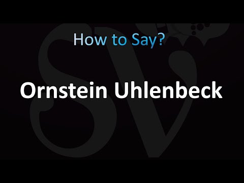 How to Pronounce Ornstein Uhlenbeck