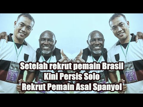 Setelah rekrut pemain Brasil, Kini Persis Solo Rekrut Pemain Asal Spanyol