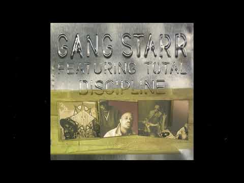 Gang Starr – Discipline (ft. Total)