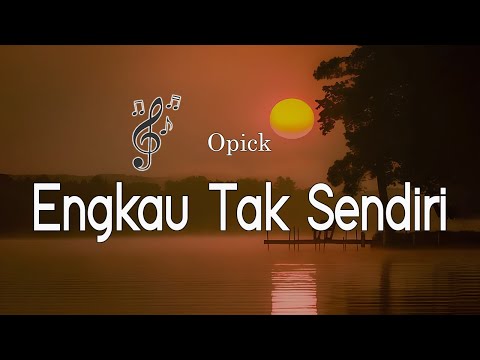 Opick feat Reza Artamevia – Engkau Tak Sendiri || Lyrics