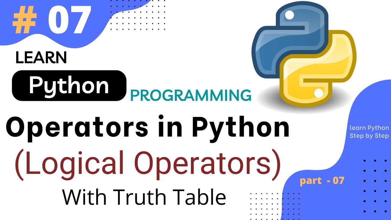 Logical Operators in Python || Truth Table || Python Tutorial Part #07