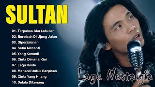 Download lagu SULTAN Full Album Terbaik | Lagu Nostalgia Indonesia 80-90an Paling Enak Didengar mp3