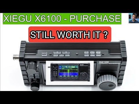 XIEGU X6100 - STILL WORTH BUYING - AUGUST 2024 ?