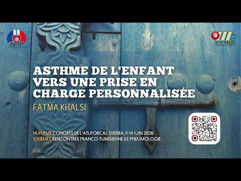 Asthme de l’enfant, vers une prise en charge personnalisée Fatma KHALSI