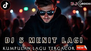 Download lagu DJ LIMA MENIT LAGI !! DJ YANG LAGI VIRAL • DJ FULL KN TERBARU 2025 •|| DJ KIMOCHI FULL BASS || mp3 Download lagu DJ LIMA MENIT LAGI !! DJ YANG LAGI VIRAL • DJ FULL KN TERBARU 2025 •|| DJ KIMOCHI FULL BASS || mp3