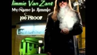 Jimmie Van Zant   100 Proof