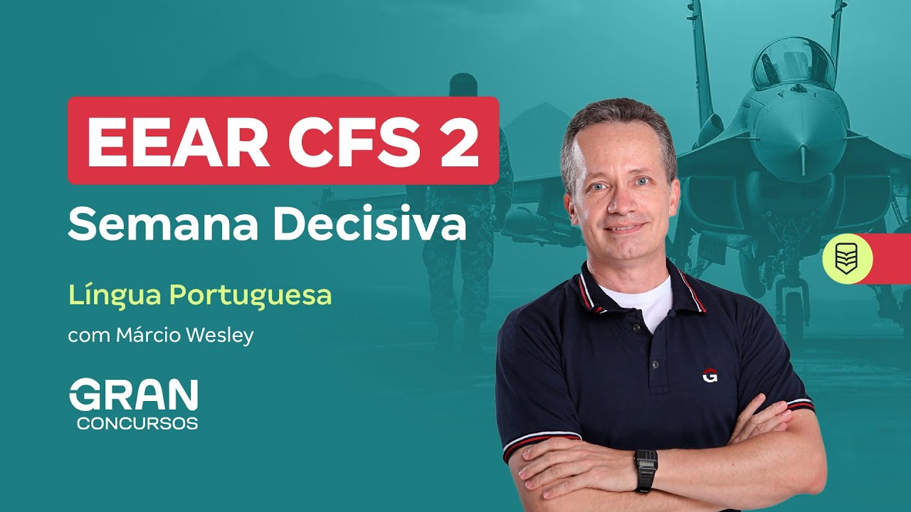 Concurso EEAR CFS 2.2026: Semana Decisiva | Língua Portuguesa com  Márcio Wesley