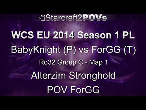 SC2 HotS - WCS EU 2014 S1 PL - BabyKnight vs ForGG - Ro32 Group C - Map 1 - Alterzim - ForGG