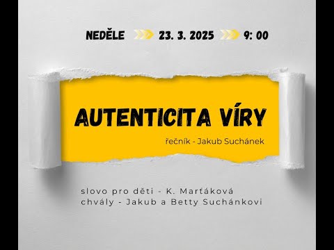 Autenticita víry | Jakub Suchánek | 23. 3. 2025