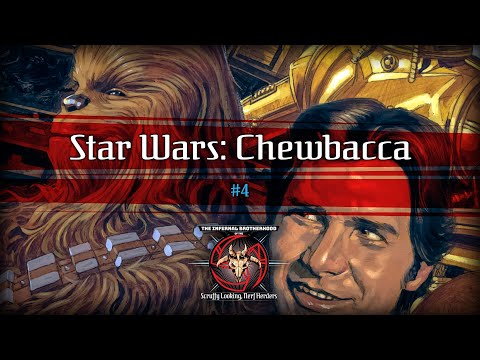 Reading Star Wars: Chewbacca #4 | The Infernal Brotherhood