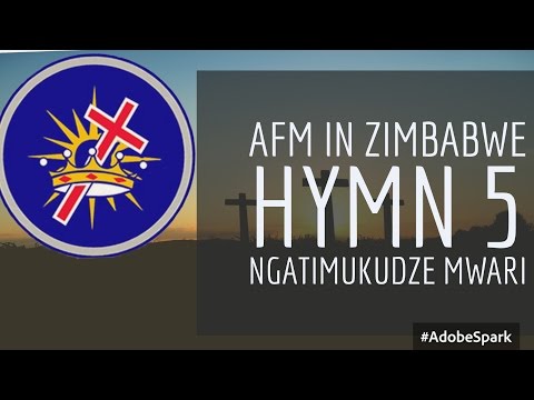 AFM in Zimbabwe hymn 5 (Ngatimukudze Mwari)
