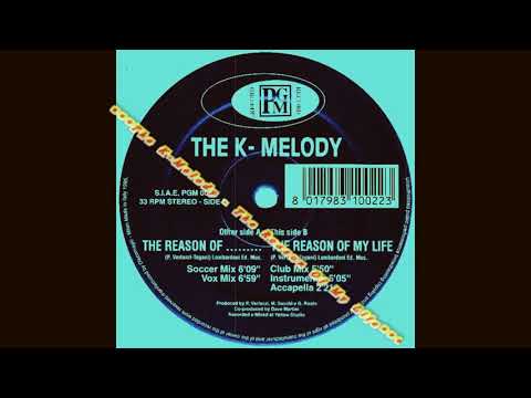 The K-Melody - The Reason Of My Life (Club Mix)