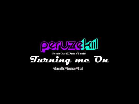 Slimmie - Turning Me On (Peruze & Kiil Crazy VOX Remix)
