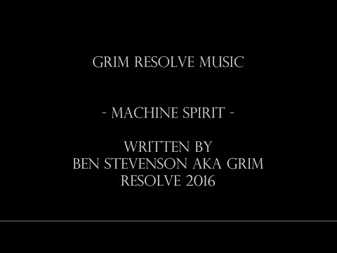 Machine Spirit By Grim Resolve - 40k Soundtrack