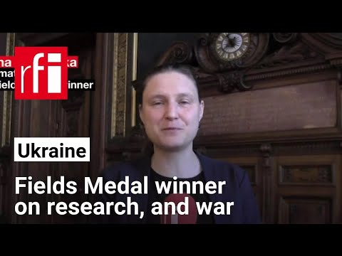 Ukrainian mathematician Maryna Viazovska talks about Fields Medal and impact of war • RFI English