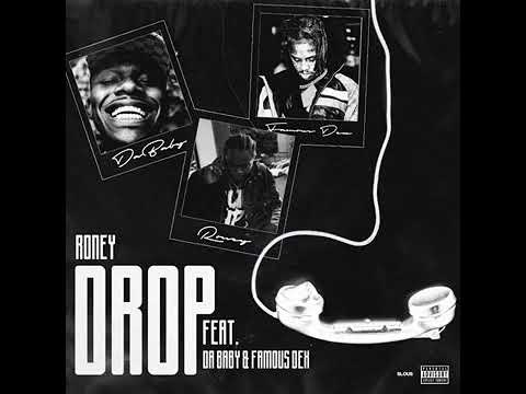 Roney FT. Da Baby & Famous Dex - Drop {Offical Audio}