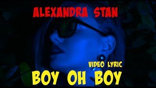 ALEXANDRA STAN - BOY OH BOY / LYRIC VIDEO