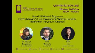 CANLI SÖYLEŞİ | COVID-19'UN PEYZAJ MİMARLIĞINDA YARATTIĞI SORUNLAR, BE