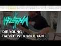 Kesha - Die Young (Bass Cover with Tabs)