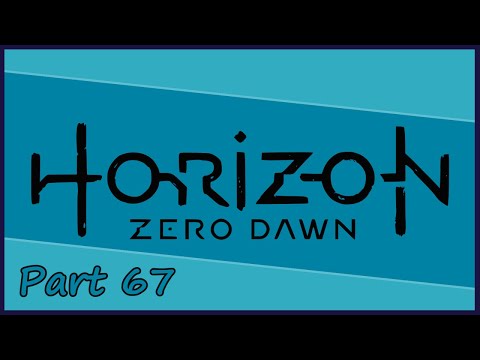 Gakuto_Bongo Plays Horizon Zero Dawn - Pt. 67
