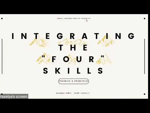 INTEGRATING THE FOUR SKILLS - Theories & Principles