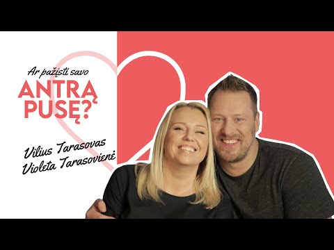 Vilius ir Violeta Tarasovai – apie nekokį pirmą įspūdį, gerų santykių paslaptį ir amžiną gandą